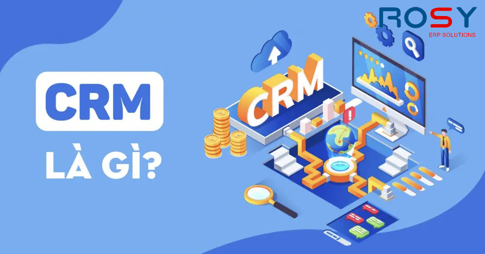 CRM ra đời và phát triển, giờ đây đã trở thành một hệ thống toàn diện với nhiều tính năng nổi bật