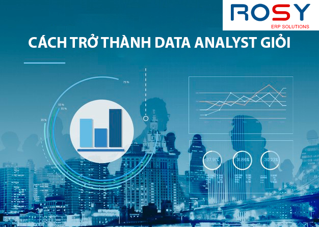 Yếu tố trở thành Data Analyst giỏi